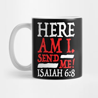 Isaiah 6:8 Send Me! Mug